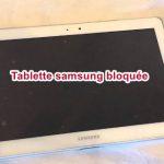 Tablette Samsung bloquée