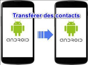 transférer ou importer exporter Vos Contact Android
